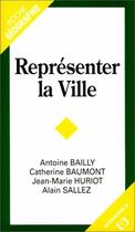 Couverture du livre « Representer La Ville » de Laurent Bailly aux éditions Economica