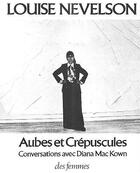 Couverture du livre « Aubes et crépuscules » de Louise Nevelson aux éditions Des Femmes