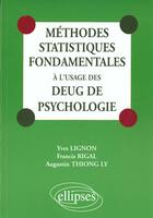 Couverture du livre « Methodes statistiques fondamentales a l'usage des deug de psychologie » de Lignon/Rigal/Thiong aux éditions Ellipses