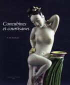 Couverture du livre « Concubines et courtisanes » de F.M. Bertholet aux éditions Actes Sud