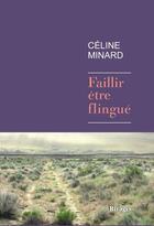 Couverture du livre « Faillir être flingué » de Celine Minard aux éditions Éditions Rivages