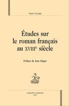 Couverture du livre « Études sur le roman français au XVIIIe siècle » de Henri Coulet aux éditions Honore Champion