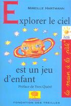 Couverture du livre « Explorer le ciel est un jeu d'enfant » de Mireille Hartmann aux éditions Le Pommier