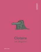 Couverture du livre « Clotaire se déguise » de Janik Coat aux éditions Autrement