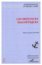 Couverture du livre « Les distances magnetiques » de Cassir/Boulad aux éditions L'harmattan