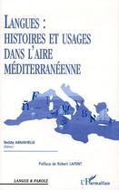 Couverture du livre « Langues : histoires et usages dans l'aire mediterraneenne » de Teddy Arnavielle aux éditions L'harmattan