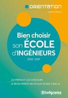 Couverture du livre « Bien choisir son école d'ingénieurs (édition 2020/2021) » de Karine Darmon aux éditions Studyrama