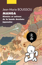 Couverture du livre « Manga ; histoire et univers de la bande dessinée japonaise » de Jean-Marie Bouissou aux éditions Picquier