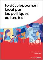 Couverture du livre « Le développement local par les politiques culturelles » de Adrienne Ferre aux éditions Territorial