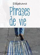 Couverture du livre « Phrases de vie » de Stephane aux éditions Persee