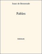 Couverture du livre « Fables » de Isaac De Benserade aux éditions Bibebook