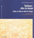 Couverture du livre « Banlieues : villes de demain vaulx-envelin au dela de l'image (ecole d'architecture de lyon n.1) » de Helene Hatzfeld aux éditions Cerema