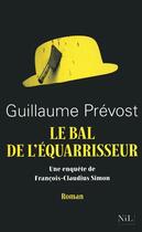 Couverture du livre « Le bal de l'equarrisseur » de Guillaume Prevost aux éditions Nil Editions