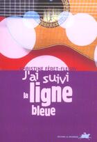 Couverture du livre « J'ai suivi la ligne bleue » de Feret-Fleury C. aux éditions Rouergue