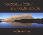 Couverture du livre « Voyage au coeur de la Haute-Savoie » de Patrice Labarbe aux éditions La Fontaine De Siloe