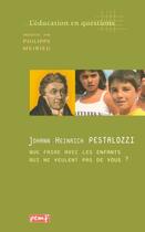 Couverture du livre « Johann Heinaich ; que faire avec les enfants qui ne veulent pas de vous ? » de Philippe Meirieu aux éditions Pemf