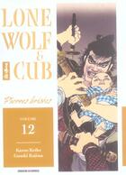 Couverture du livre « Lone wolf & cub Tome 12 : pierres brisées » de Kazuo Koike et Goseki Kojima aux éditions Panini