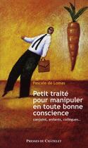 Couverture du livre « Petit traité pour manipuler en toute bonne conscience » de De Lomas-P aux éditions Archipel