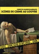 Couverture du livre « Scènes de crime au Louvre » de Christos Markogiannakis aux éditions Le Passage