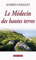 Couverture du livre « Le médecin sur les hautes terres » de Alfred Lenglet aux éditions Lucien Souny
