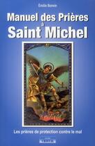 Couverture du livre « Manuel des prières à Saint Michel » de Emilie Bonvin aux éditions Cristal