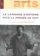 Couverture du livre « Le langage s'entend mais la pensée se voit » de Louis Dieuzayde aux éditions Pu De Provence