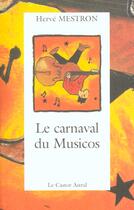 Couverture du livre « Le Carnaval du Musicos » de Herve Mestron aux éditions Castor Astral