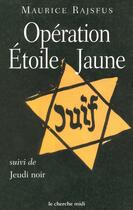 Couverture du livre « Opération étoile jaune » de Maurice Rajsfus aux éditions Cherche Midi