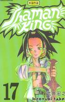 Couverture du livre « Shaman king Tome 17 » de Hiroyuki Takei aux éditions Kana