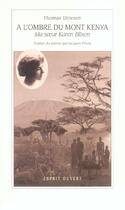 Couverture du livre « A l'ombre du mont kenya - ma soeur karen blixen » de Thomas Dinesen aux éditions Esprit Ouvert