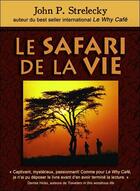 Couverture du livre « Le safari de la vie » de John P. Strelecky aux éditions Dauphin Blanc