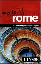 Couverture du livre « Escale à ; Rome (édition 2017) » de Collectif Ulysse aux éditions Ulysse