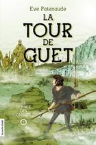 Couverture du livre « La tour du guet v 03 le silence des ombres » de Eve Patenaude aux éditions Les Editions De La Courte Echelle