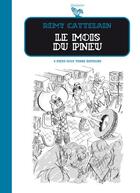Couverture du livre « Le mois du pneu » de Remy Cattelain aux éditions Six Pieds Sous Terre