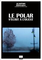 Couverture du livre « Le polar s'écrit à l'Ouest » de  aux éditions Coiffard