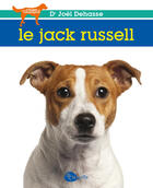 Couverture du livre « Le Jack Russell » de Joel Dehasse aux éditions La Griffe