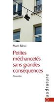 Couverture du livre « Petites méchancetés sans grandes conséquences » de Marc Menu aux éditions Quadrature