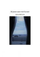 Couverture du livre « 35 jours sans voir la mer » de Sylvia Reclus aux éditions Thebookedition.com