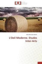 Couverture du livre « L'oeil moderne. etudes inter-arts » de Basilio-K aux éditions Editions Universitaires Europeennes
