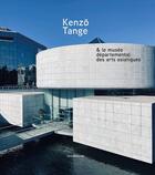 Couverture du livre « Kenzô Tange et le musée des arts asiatiques » de Magali Baumes aux éditions Silvana