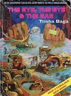 Couverture du livre « Trisha Baga : the eye, the eye & the ear » de Lucia Aspesi aux éditions Skira