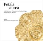 Couverture du livre « Petala aurea - gold sheet-work of byzantine and lombard origin » de Sannazaro Marco aux éditions Acc Art Books