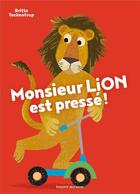 Couverture du livre « Monsieur Lion est pressé ! » de Britta Teckentrup aux éditions Bayard Jeunesse