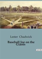 Couverture du livre « Baseball Joe on the Giants » de Lester Chadwick aux éditions Culturea