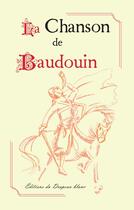 Couverture du livre « La chanson de Baudouin » de Adrien Peguy aux éditions Le Drapeau Blanc