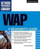 Couverture du livre « Wap - a beginner's guide » de Bulbrook Dale aux éditions Mcgraw-hill Education