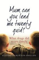 Couverture du livre « Mum, Can You Lend Me Twenty Quid? » de Burton-Phillips Elizabeth aux éditions Little Brown Book Group Digital