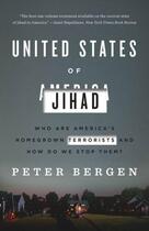 Couverture du livre « UNITED STATES OF JIHAD - WHO ARE AMERICA''S HOMEGROWN TERRORISTS AND HOW DO WE STOP THEM? » de Peter Bergen aux éditions Broadway Books