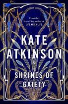 Couverture du livre « SHRINES OF GAIETY » de Kate Atkinson aux éditions Random House Uk