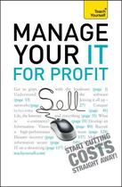 Couverture du livre « Manage Your IT For Profit: Teach Yourself » de Pagan Michael aux éditions Hodder Education Digital